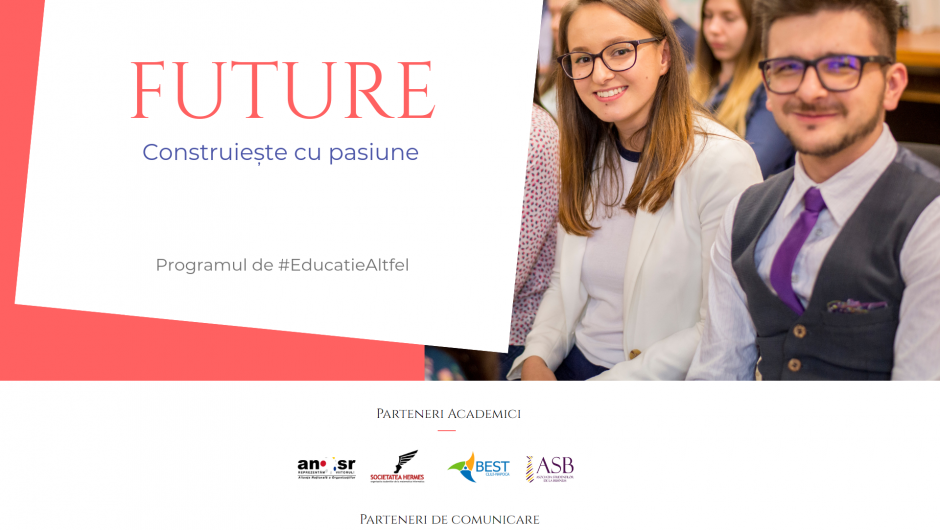 FUTURE – Construiește cu pasiune, programul de educație altfel ce pregătește tinerii pentru primul loc de muncă